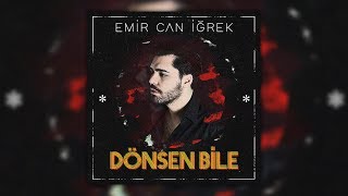 Musik-Video-Miniaturansicht zu Dönsen Bile Songtext von Emir Can İğrek