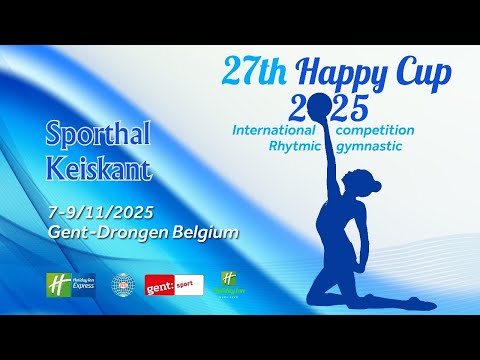 FIG Happy Cup 2025 07 - 09.11.2025  Gent, Belgium 3 part 18:00  – 22:15