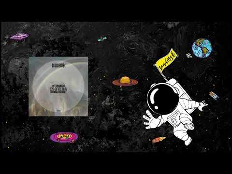 Interlude - Esotera (Nebula (AR) Remix) [Mirrors]