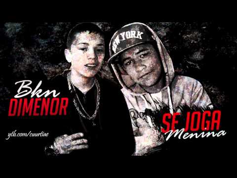 Mc Bkn e Mc Dimenor - Se joga menina ♪ (DJ MART) @MCBIDIOFICIAL