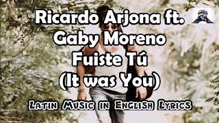 Ricardo Arjona Ft Gaby Moreno - Fuiste Tú // ENGLISH TRANSLATION