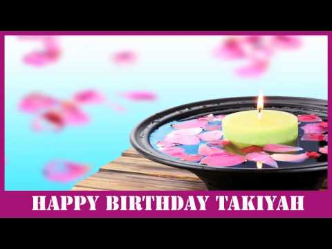 Takiyah   Birthday Spa - Happy Birthday