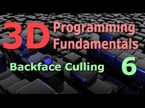 3D Programming Fundamentals Backface Culling Tutorial 6
