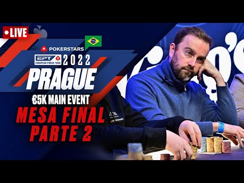 EPT Praga 2022 - €5K MAIN EVENT - MESA FINAL (Parte 2) ♠️ PokerStars Brasil