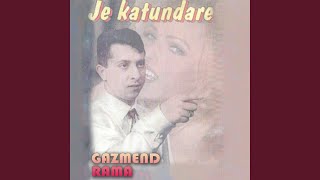 Gazmend Rama (Gazi) - Je Katunare