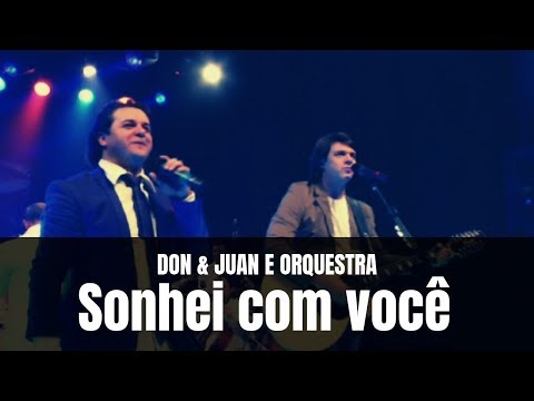 Don e Juan e Orquestra - Sonhei com você