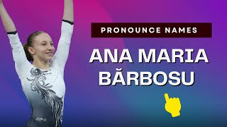 How to pronounce Ana Maria Bărbosu