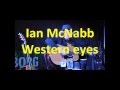 Ian McNabb Live, Western eyes