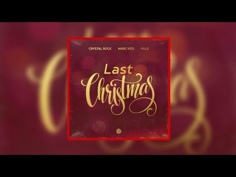 Crystal Rock & Marc kiss & Pule - Last Christmas @futurehousecloud #christmasmusic #coversong