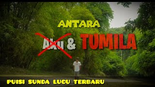 Download lagu Puisi sunda lucu | ANTARA AKU & TUMILA mp3 Download lagu Puisi sunda lucu | ANTARA AKU & TUMILA mp3