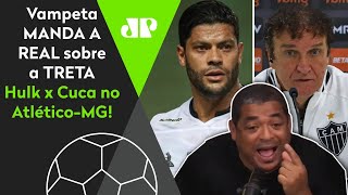 ‘Sou amigo do Hulk e do Cuca’: Olha o que Vampeta falou sobre a treta no Atlético-MG