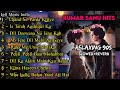 1 Hours Kumar Sanu Nonstop Lofi Song Slowed Reverb 90s Love Lofi Remix Relaxing 90s