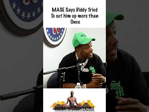 Mase talks about how Diddy tried to set him up more than once