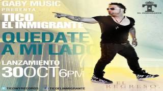 Tico El Inmigrante - Quedate A Mi Lado