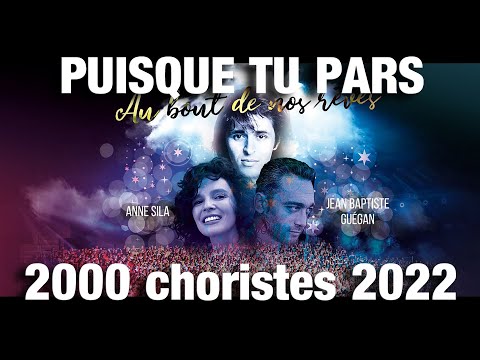 2000 CHORISTES 2022 - AMNEVILLE - JJ GOLDMAN -PUISQUE TU PARS