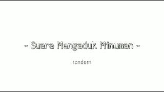 Download lagu Suara Mengaduk Minuman ( Audio ) mp3