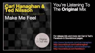 Carl Hanaghan & Ted Nilsson Feat Sophie Paul & Kristian Booth   Make Me Feel Original