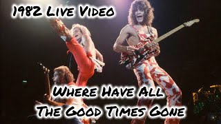 Van Halen - NEW Live Video 1982 (Where Have All The Good Times Gone)  #vanhalen #eddievanhalen