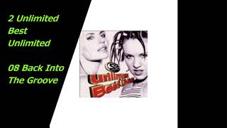 2 Unlimited Best Unlimited 08 Back Into The Groove