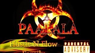 Paalala By Hustle N Flow Family