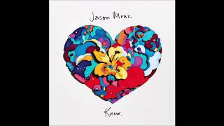 Better With You - Jason Mraz | Track05 Knows.