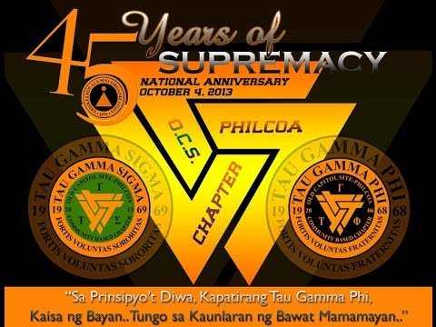 45TH ANNIVERSARY TAU GAMMA PHI OCS-PHILCOA - MALL OF ASIA (MOA) TRISKELION SONG KHINGFILES