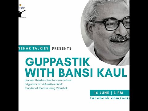 GUPPASTIK with BANSI KAUL | Theatre | Director-Designer | Rang Vidushak | Vidushkiya Shaili | Part 1