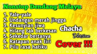 Download lagu NONSTOP DENDANG MELAYU VOL2 - COVER - CHACHA VERSION mp3