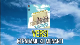 Download lagu VERSI KEPADAMU KU MENANTI ORIGINAL SOUND KARAOKE HD mp3
