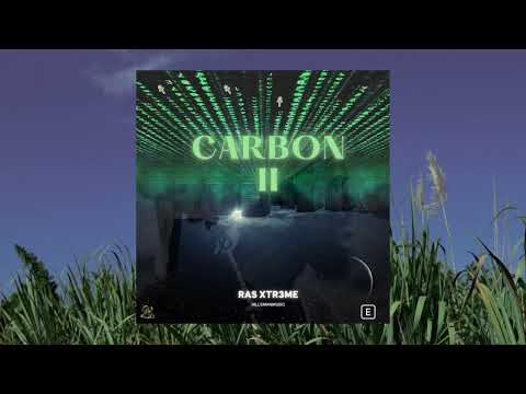 Ras Xtr3me - CARBON II (Full Album)