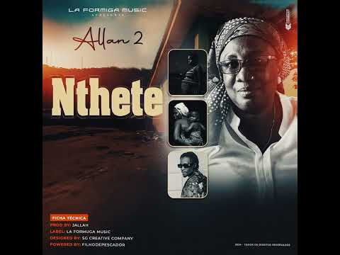 Allan2-Nthete [La_Formiga Music🎵2024] #viralvideo