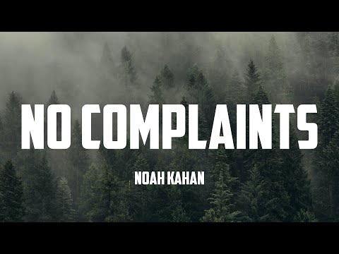 Noah Kahan - No Complaints (Lyrics)