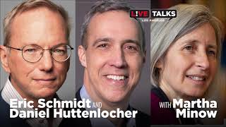 Eric Schmidt & Daniel Huttenlocher in conversation with Martha Minow at Live Talks Los Angeles