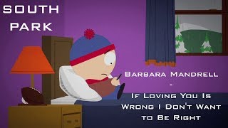 Barbara Mandrell - If Loving You Is Wrong I Don&#39;t Want to Be Right (South Park)