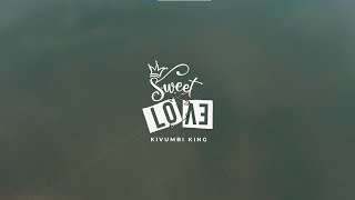 Kivumbi King - Sweet Love (Official Video)