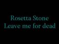 Rosetta Stone - Leave me for dead 
