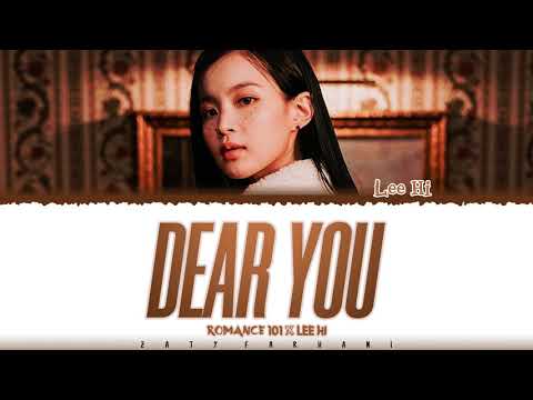 LEE HI - 'DEAR YOU' (그 한마디) (ROMANCE 101 X LEE HI) Lyrics [Color Coded_Han_Rom_Eng]