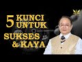 5 Kunci Untuk Sukses Dan Kaya