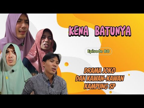 KENA BATUNYA || EPISODE 80 || DRAMA JOKO AND FRIENDS OF THE SP VILLAGE