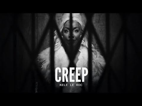 KELE LE ROC – “CREEP” (Official Short Film & Music Video)