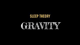 Download lagu Sleep Theory - Gravity | Lirik Terjemahan mp3