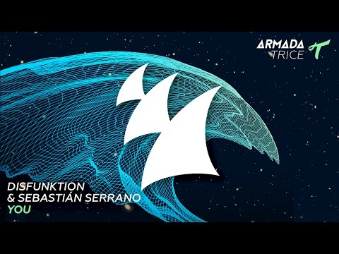 Disfunktion & Sebastián Serrano - You (Extended Mix)