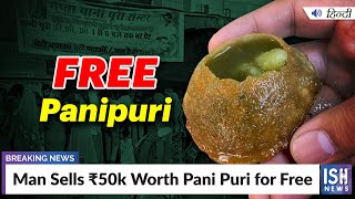 Man Sells Rs 50k Worth Pani Puri for Free