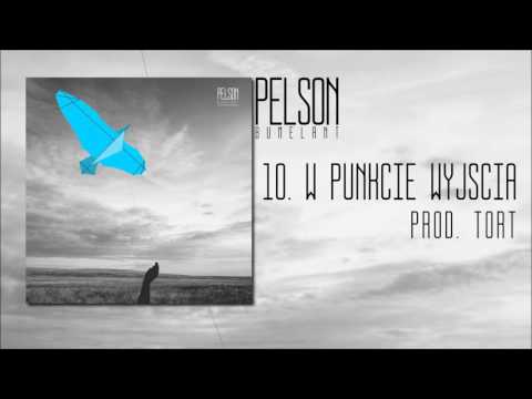 PELSON - W PUNKCIE WYJŚCIA  (Prod. TORT) [Album: BUMELANT]