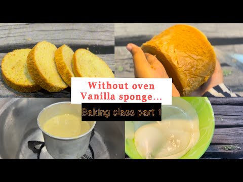 Without oven cake recipe| how to make vanilla sponge|Baking class part 1| cake recipe