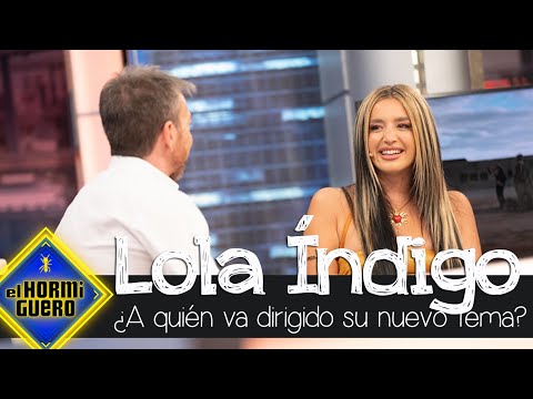 ¿A quién va dirigido el nuevo tema de Lola Índigo? - El Hormiguero
