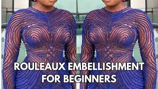 ROULEAUX EMBELLISHMENT FOR BEGINNERS | TRENDING DESIGN FOR OUTFITS 2024 | BRIDAL OUTFIT DESIGNS
