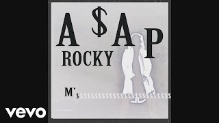 A$AP Rocky - M'$ (Official Audio)
