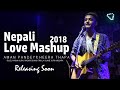 Nepali Love Mashup Song 2018| Bujheu haina kura, Kasari vanu, Jane kura nagara|