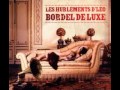 Les Hurlements d'Léo - Bordel de luxe 